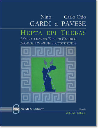 GARDI-PAVESE: Hepta epi Thebas, NOMOS Edition Nms 026