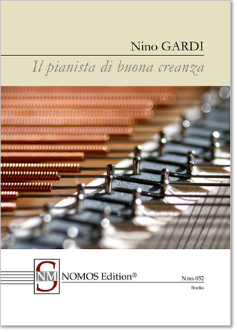 Gardi: Il pianista di buona creanza, NOMOS Edition Nms 052